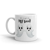 You'll Always Be My Boo (Ghosts) - Mug