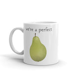 We're A Perfect Pear - Mug