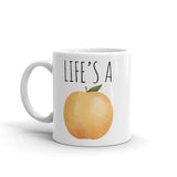 Life's A Peach - Mug