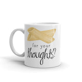 Penne For Your Thoughts - Mug