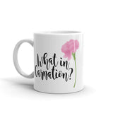 What In Carnation - Mug