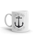 I Like Big Boats And I Cannot Lie (Anchor) - Mug