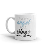 Every Angel Has Wings - Mug