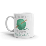 Do I Like Crochet? You Could Say I'm Hooked - Mug