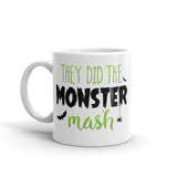 They Did The Monster Mash - Mug