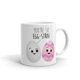 You're So Egg-stra (Easter Eggs) - Mug