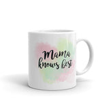 Mama Knows Best - Mug