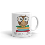 Owl Tell You A Story - Mug