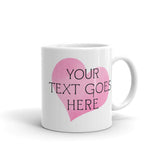 Heart - Custom Text Mug