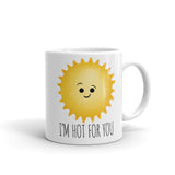 I'm Hot For You (Sun) - Mug