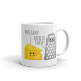 You're Grate! You're So Cheesy - Mug