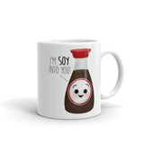 I'm Soy Into You - Mug
