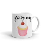 You're My Cupcake - Mug