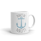 Don't Be Nauti (Anchor) - Mug