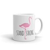 Stand Strong (Flamingo) - Mug