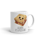 Lasagna It's A Pizza Cake - Mug