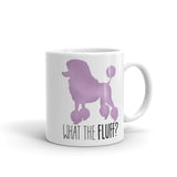 What The Fluff (Poodle) - Mug