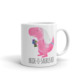 Bride-O-Saurus Rex - Mug