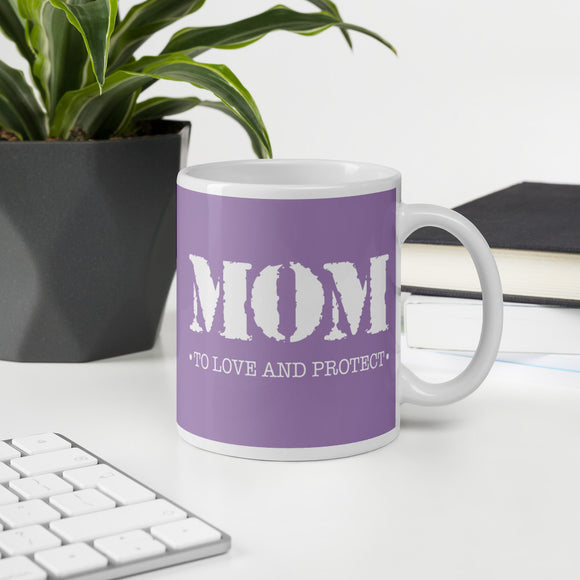 Mom (To Love And Protect) - Mug