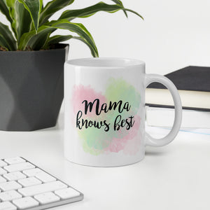 Mama Knows Best - Mug