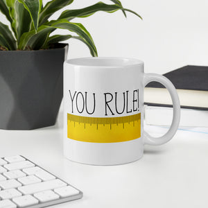 You Rule (Ruler) - Mug