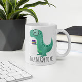 Talk Nerdy To Me - Mug