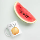 Life's A Peach - Mug