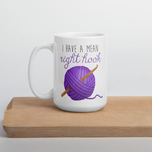 I Have A Mean (Left or Right) Hook (Crochet) - Mug