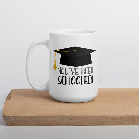 You've Been Schooled (Graduation Cap) - Mug