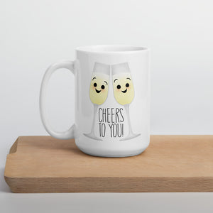 Cheers To You - Mug