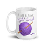 I Have A Mean (Left or Right) Hook (Crochet) - Mug