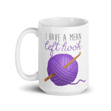 I Have A Mean (Left or Right) Hook (Crochet) - Mug