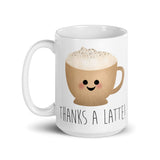 Thanks A Latte - Mug