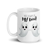 You'll Always Be My Boo (Ghosts) - Mug