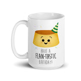 Have A Flan-tastic Birthday - Mug