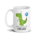 Happy Birthday You Dinosaur - Mug