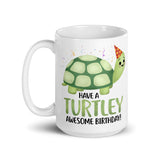 Have A Turtley Awesome Birthday - Mug