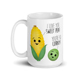 I Love You Sweet Pea! You're So Corny - Mug