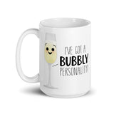 I've Got A Bubbly Personality - Mug