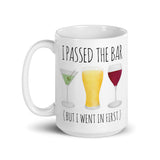 I Passed The Bar (But I Went In First) - Mug