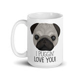 I Puggin' Love You - Mug