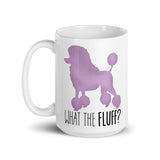 What The Fluff (Poodle) - Mug