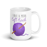 I Have A Mean (Left or Right) Hook (Crochet) - Mug