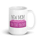 New Mom On The Block - Mug