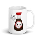 I'm Soy Into You - Mug