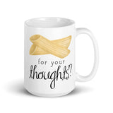 Penne For Your Thoughts - Mug