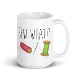 Sew What - Mug