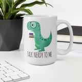 Talk Nerdy To Me - Mug