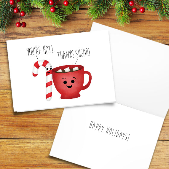 You're Hot! Thanks Sugar (Hot Chocolate And Candy Cane) - Print At Home Card