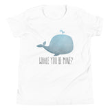 Whale You Be Mine - Kids Tee